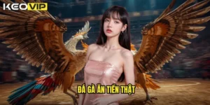 Đá gà ăn tiền thật