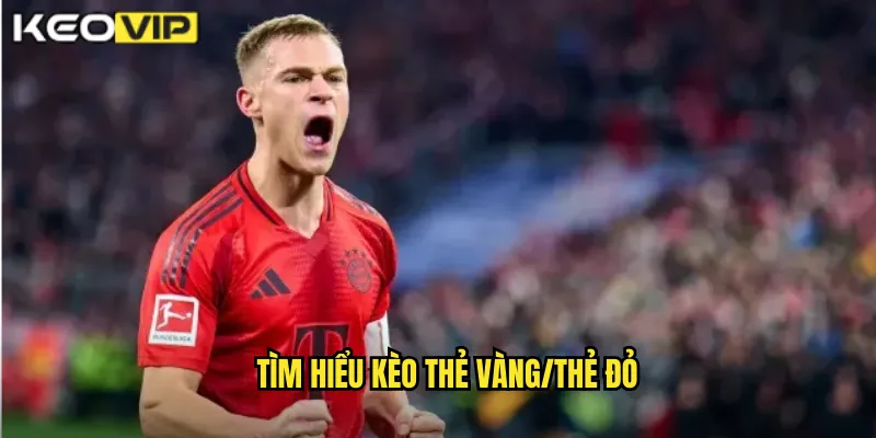 Tìm hiểu kèo thẻ vàng/thẻ đỏ