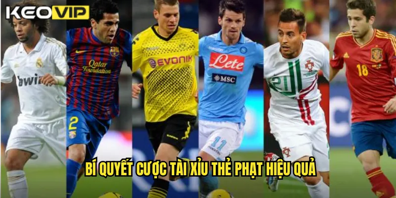 Bí quyết cược tài xỉu thẻ phạt hiệu quả